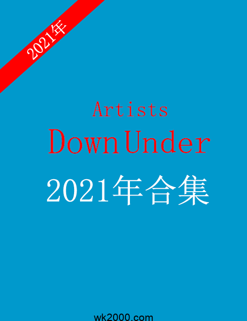 Artists Down Under-2021年合集下载